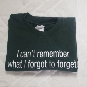 Gildan Activewear “I can’t remember what I forgot to forget” T-shirt Size Medium